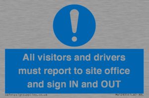All visitors and drivers must report to site office and sign IN and OUT